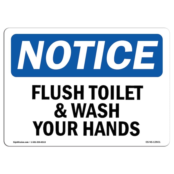 Signmission OSHA Notice Sign, Flush Toilet And Wash Your Hands, 10in X 7in Rigid Plastic, 7" W, 10" L, Landscape - OS-NS-P-710-L-12801
