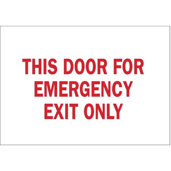 Brady Exit Sign, Aluminum, 10" W, 7" H, This Door For Emergency Exit Only, White - 41067