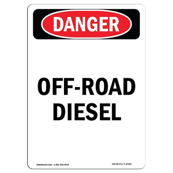 Signmission Safety Sign, OSHA Danger, 10" Height, Portrait Off-Road Diesel, Portrait - OS-DS-D-710-V-2068