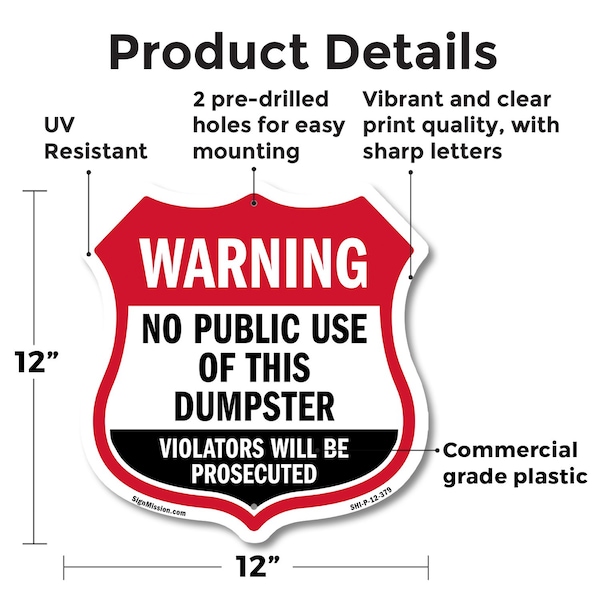 Signmission Dumpster Shield Sign Warning No Public U, 12 Inch X 12 Inch, Plastic Sign - SHI-P-12-379