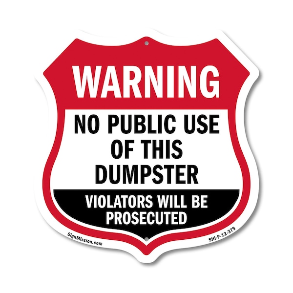 Signmission Dumpster Shield Sign Warning No Public U, 12 Inch X 12 Inch, Plastic Sign - SHI-P-12-379