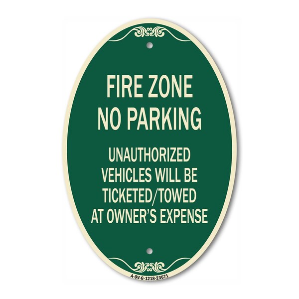 Signmission No Parking Sign Fire Zone Unauthorized Vehicl, 12 In X 18 In Architectural, Heavy Gauge Aluminum - A-OV-G-1218-23671