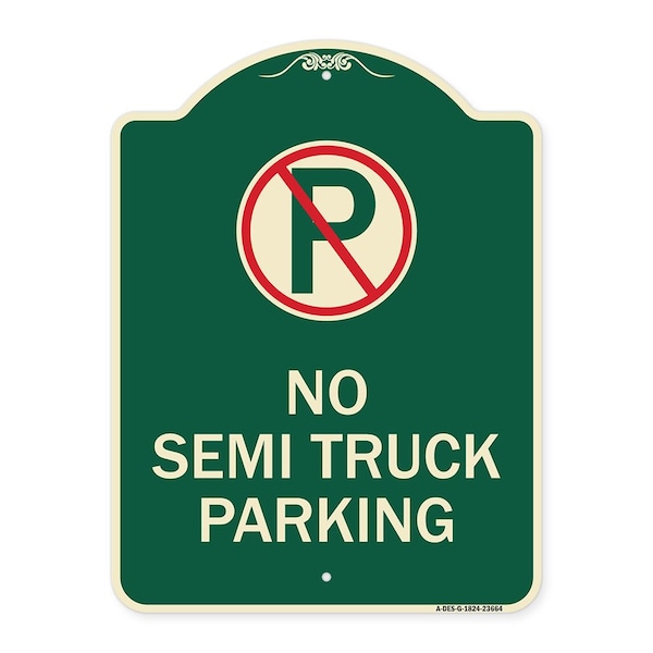 Signmission No Parking No Semi Truck Parking W/ Heavy-Gauge Aluminum Architectural Sign, 24" x 18", G-1824-23664 - A-DES-G-1824-23664