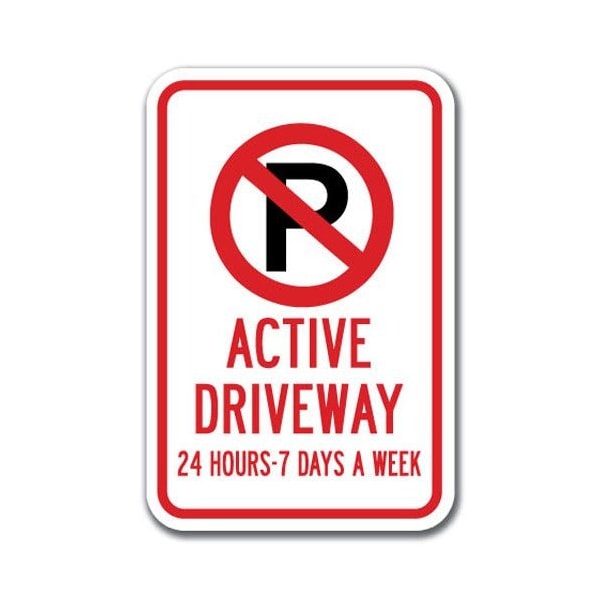 Signmission Safety Sign, 12 in Height, Aluminum, 18 in Length, Driveway - Active Driveway - A-1218 DRIVEWAY - ACTIVE DRIVEWAY