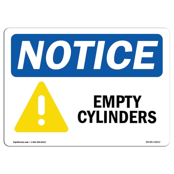 Signmission Safety Sign, OSHA Notice, 10" Height, Aluminum, NOTICE Empty Cylinders Sign, Landscape - OS-NS-A-1014-L-15617
