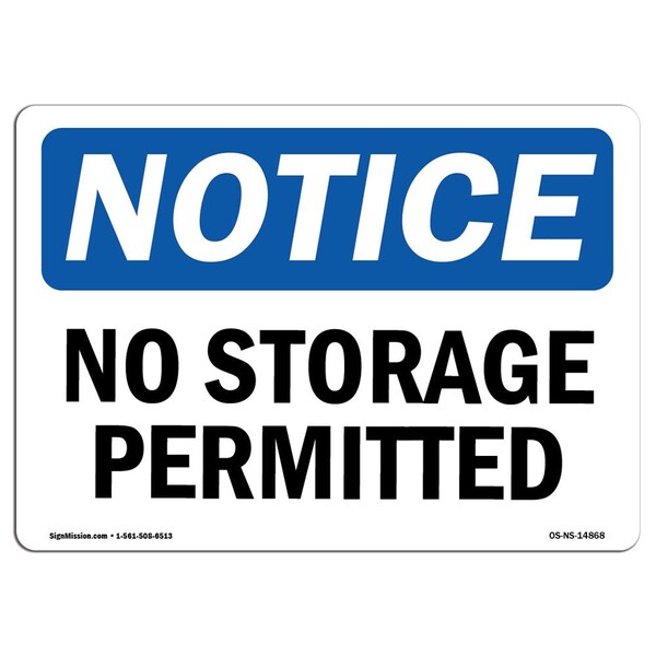 Signmission Safety Sign, OSHA Notice, 7" Height, Aluminum, No Storage Permitted Sign, Landscape - OS-NS-A-710-L-14868