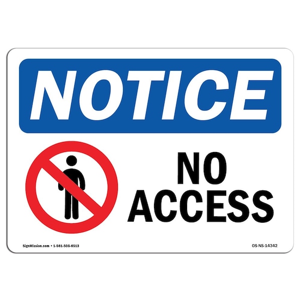 Signmission Safety Sign, OSHA Notice, 10" Height, 14" Width, No Access Sign With Symbol, Landscape - OS-NS-D-1014-L-14342