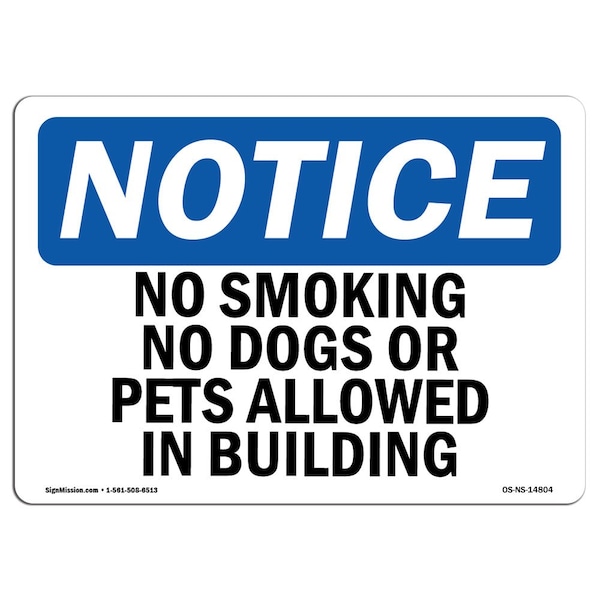 Signmission OSHA, No Smoking No Dogs Or Pets Allowed In Buildings, 14in X 10in Alum, 10" W, 14" L, Landscape - OS-NS-A-1014-L-14804
