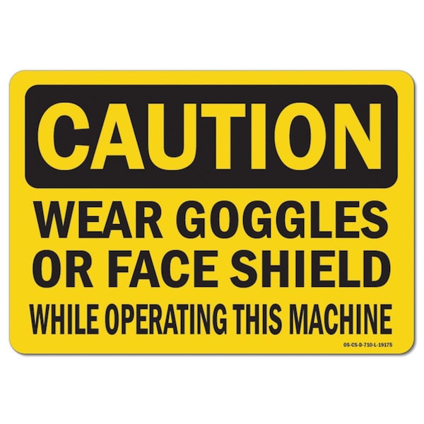 Signmission OSHA Caution Sign, Goggles Face Shield, 10in X 7in Rigid Plastic, 7" H, 10" W, Landscape - OS-CS-P-710-L-19175