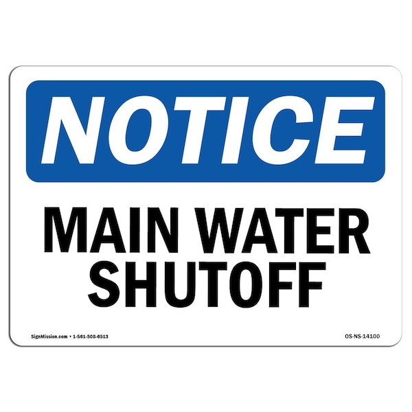 Signmission Safety Sign, OSHA Notice, 7" Height, Rigid Plastic, Main Water Shutoff Sign, Landscape - OS-NS-P-710-L-14100