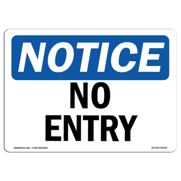 Signmission Safety Sign, OSHA Notice, 7" Height, 10" Width, Rigid Plastic, No Entry Sign, Landscape - OS-NS-P-710-L-14518