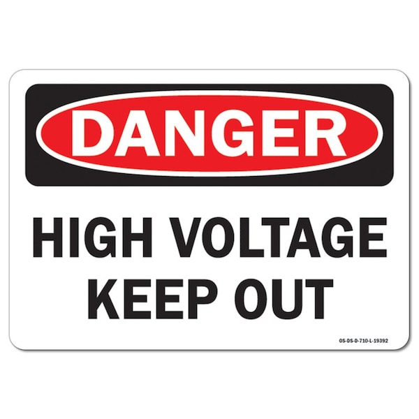Signmission Safety Sign, OSHA Danger, 10" Height, 14" Width, High Voltage Keep Out, Landscape, DS-D-1014-L-19392 - OS-DS-D-1014-L-19392