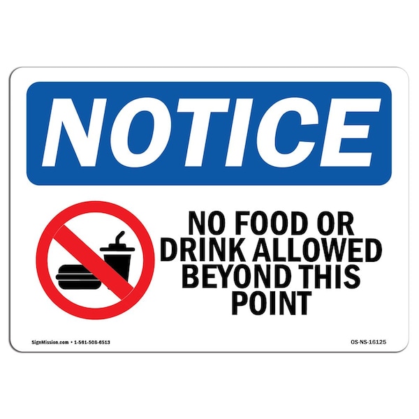 Signmission OSHA Notice Sign, 10" Height, NOTICE No Food Or Drink Allowed Beyond This Point Sign, Landscape - OS-NS-D-1014-L-16125