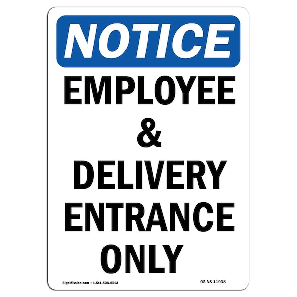 Signmission OSHA Notice Sign, 24" Height, Aluminum, Employee And Delivery Entrance Only Sign, Portrait - OS-NS-A-1824-V-11938