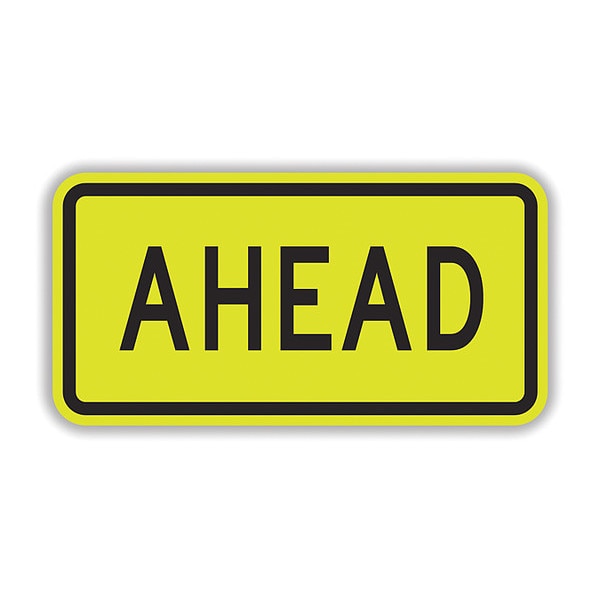 Tapco Ahead Sign, 24" x 12", DG3 FYG - 373-01758