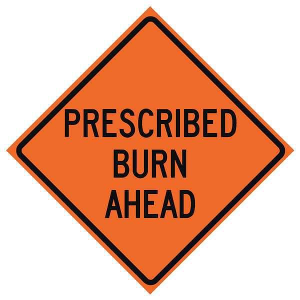 Eastern Metal Signs And Safety Prescribed Burn Traffic Sign, 36 in H, 36 in W, Polyester, PVC, Diamond, English, 669-C/36-MO-PBA - 669-C/36-MO-PBA