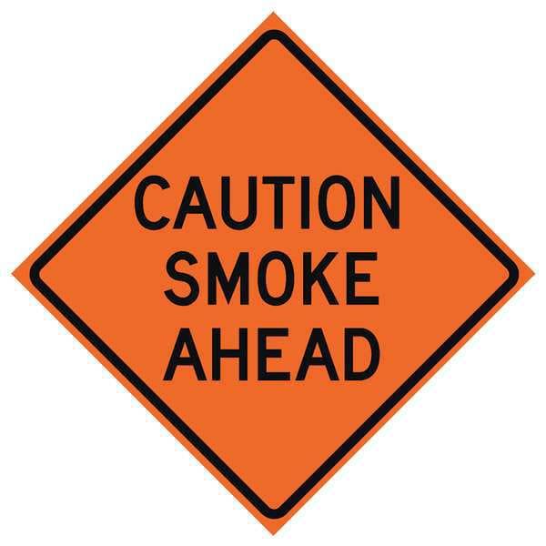 Eastern Metal Signs And Safety Caution Smoke Ahead Traffic Sign, 36 in Height, 36 in Width, Polyester, PVC, Diamond, English - 669-C/36-MO-CSA