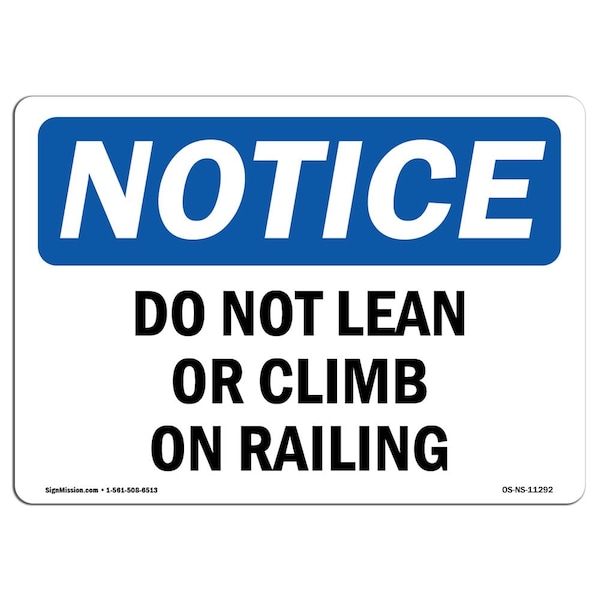 Signmission Safety Sign, OSHA Notice, 10" Height, Do Not Lean Or Climb On Railing Sign, Landscape - OS-NS-D-1014-L-11292
