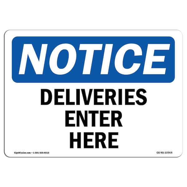 Signmission Safety Sign, OSHA Notice, 18" Height, 24" Width, Aluminum, Deliveries Enter Here Sign, Landscape - OS-NS-A-1824-L-10964