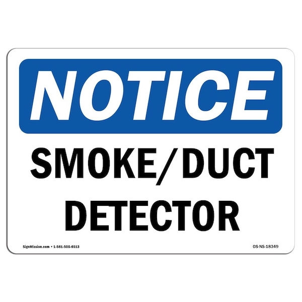 Signmission Safety Sign, OSHA Notice, 7" Height, Smoke Duct Detector Sign, Landscape - OS-NS-D-710-L-18349