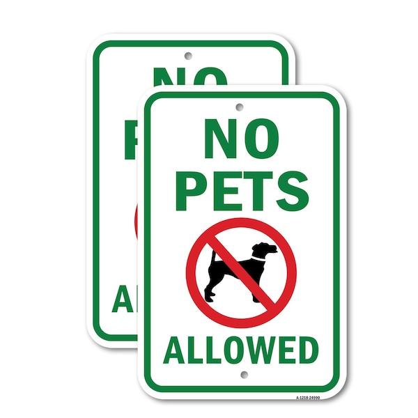 Signmission No Pets Allowed Dog Only - Green Letters, 18'' X 24'' 2 Signs, Heavy Gauge Aluminum, 2PK - A-1824-2PACK-24990
