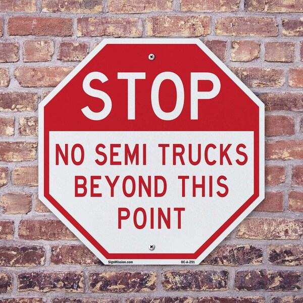 Signmission Stop No Semi Trucks Beyond This Poi, 10 inch X 10 inch, Plastic Sign, 2PK - OC-P-2PACK-10-291