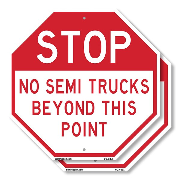 Signmission Stop No Semi Trucks Beyond This Poi, 10 inch X 10 inch, Plastic Sign, 2PK - OC-P-2PACK-10-291