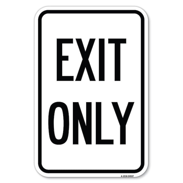 Signmission Exit Only 2 Heavy-Gauge Aluminum Sign, 12" H, 18" L, A-1218-24037 - A-1218-24037