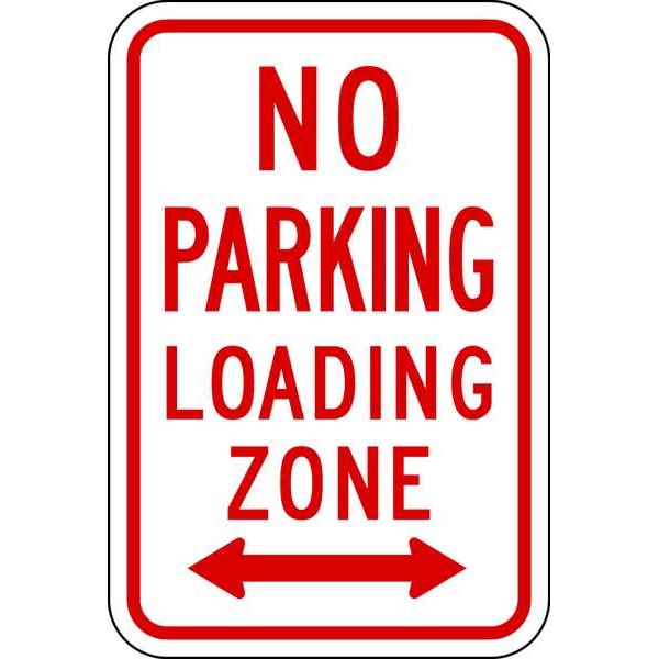 Lyle No Parking Loading Zone Sign, 18" x 12, R7-6D-12HA - R7-6D-12HA