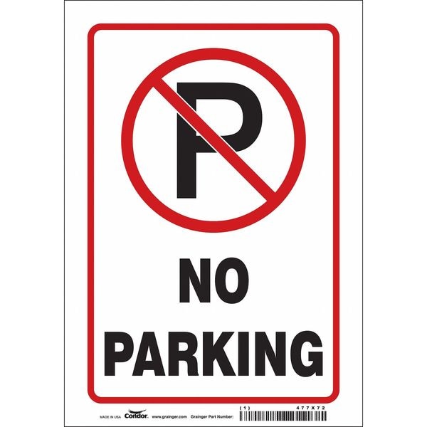 Condor No Parking Sign, 7" W, 10" H, English, Vinyl, Red, White - 477X72