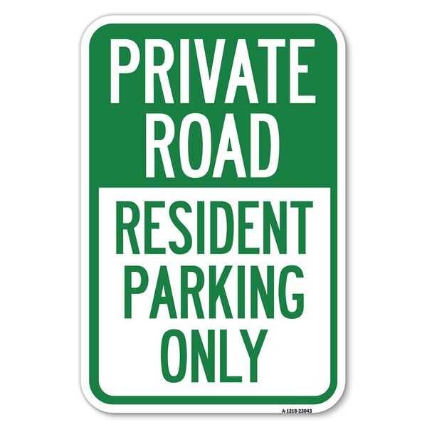 Signmission Reserved Parking Sign Private Road-Res Heavy-Gauge Aluminum Sign, 12" x 18", A-1218-23043 - A-1218-23043