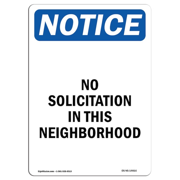 Signmission OSHA Notice Sign, 14" H, 10" W, Aluminum, No Solicitation In This Neighborhood Sign, Portrait - OS-NS-A-1014-V-14816