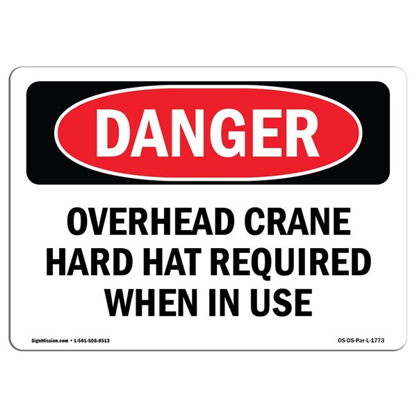 Signmission OSHA Danger Sign, Overhead Crane Hard Hat Required, 14in X 10in Decal, 14" W, 10" H, Landscape - OS-DS-D-1014-L-1773