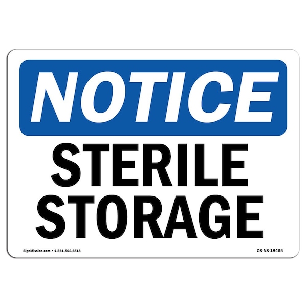 Signmission Safety Sign, OSHA Notice, 18" Height, Sterile Storage Sign, Landscape - OS-NS-D-1824-L-18465