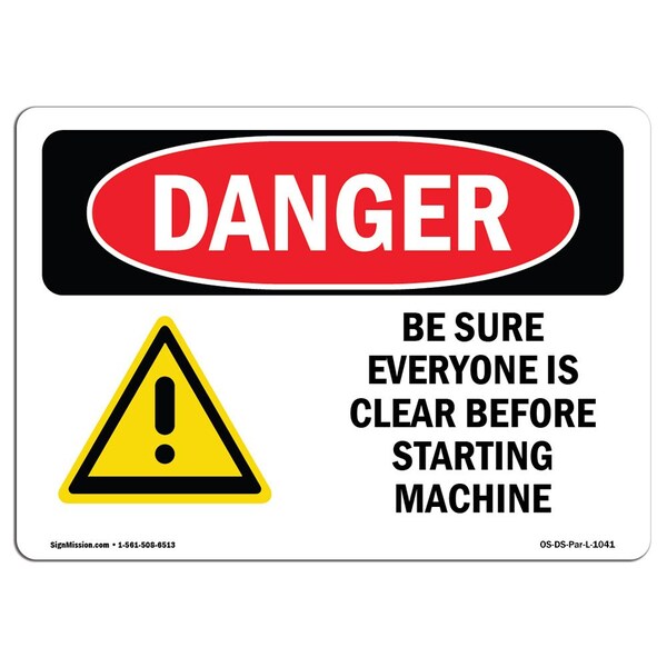Signmission OSHA, Sure Everyone Is Clear Before Starting, 14in X 10in Rigid Plastic, 10" W, 14" L, Landscape - OS-DS-P-1014-L-1041