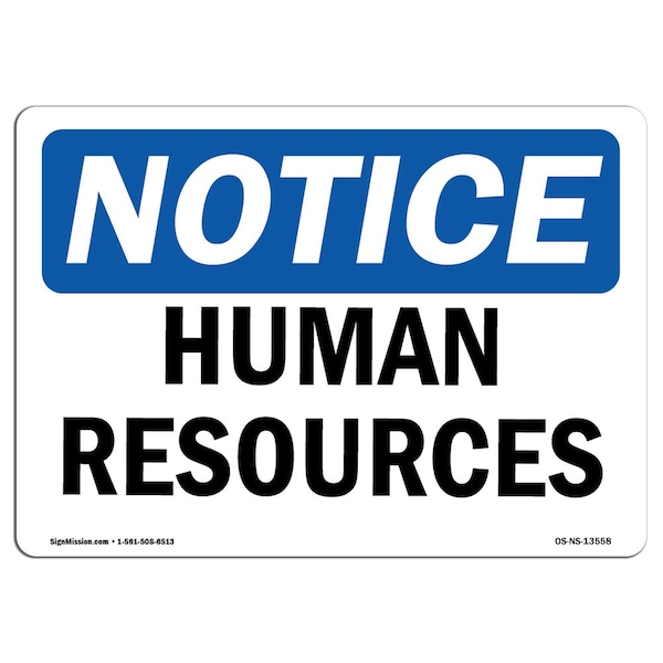 Signmission Safety Sign, OSHA Notice, 10" Height, Aluminum, Human Resources Sign, Landscape - OS-NS-A-1014-L-13558
