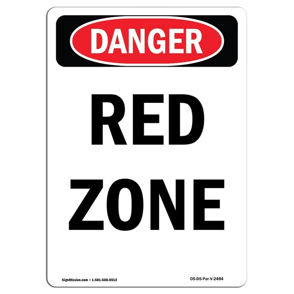 Signmission Safety Sign, OSHA Danger, 10" Height, Aluminum, Red Zone, Portrait - OS-DS-A-710-V-2484