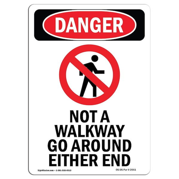Signmission Safety Sign, OSHA Danger, 24" Height, Not A Walkway Go Around, Portrait - OS-DS-D-1824-V-2561
