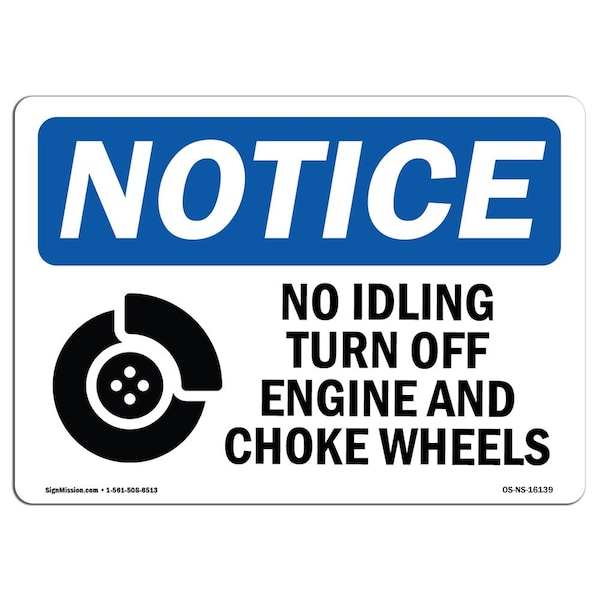 Signmission OSHA, 7" Width, Decal, 7" W, 10" L, Landscape, No Idling Turn Off Engine And Chock Wheels Sign - OS-NS-D-710-L-16139