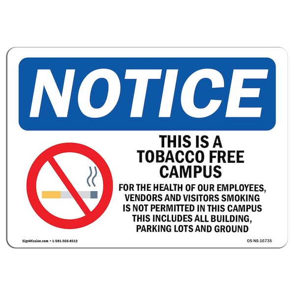 Signmission OSHA Notice Sign, NOTICE Tobacco Free Campus, 14in X 10in Rigid Plastic, 10" W, 14" L, Landscape - OS-NS-P-1014-L-16735