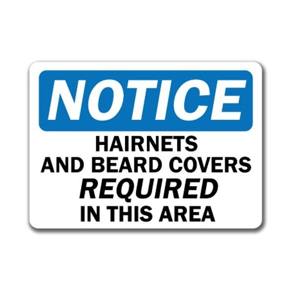 Signmission Notice Sign-Hairnets and Beard Covers Reqd In Area-10x14 OSHA Safety Sign, 14" H, NS-Hairnets - NS-HAIRNETS