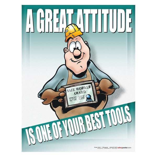 Safetyposter.Com Safety Poster, A Great Attitude is One of Your Best Tools, 22 in H x, 17 in W, Paper - P0942