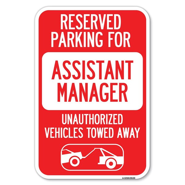 Signmission Reserved Parking for Assistant Manager Heavy-Gauge Aluminum Sign, 12" x 18", A-1218-23133 - A-1218-23133