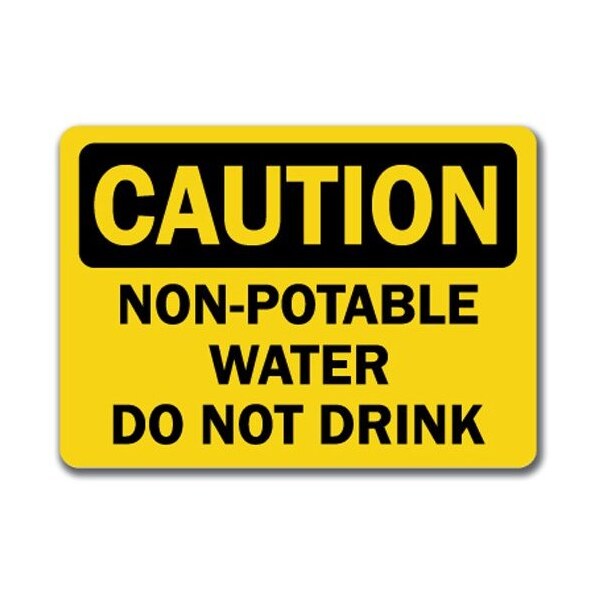 Signmission Caution-Non-Potable Water Do Not Drink-10in x 14in OSHA Safety, CS-Non-Potable Water Do Not Drink - CS-NON-POTABLE WATER DO NOT DRINK