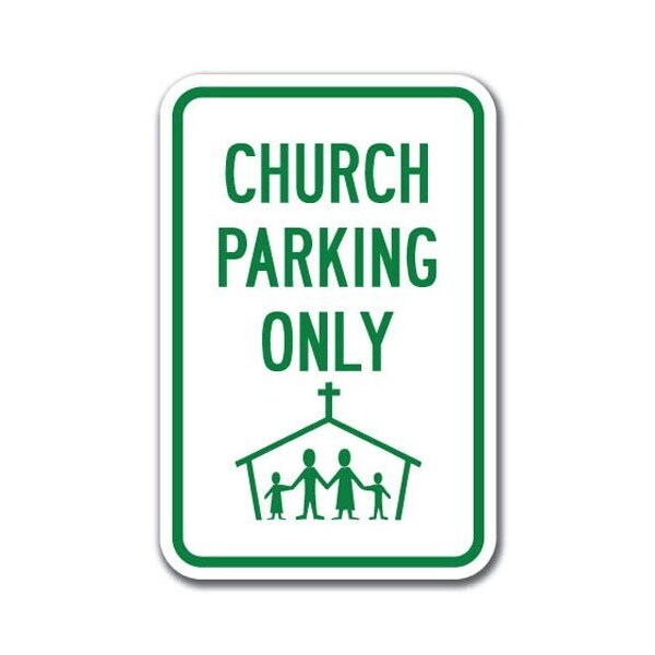Signmission Church Parking Only with Graphic 12inx18in Heavy Gauges, A-1218 Church - Church Parking w Gr - A-1218 CHURCH - CHURCH PARKING W GR