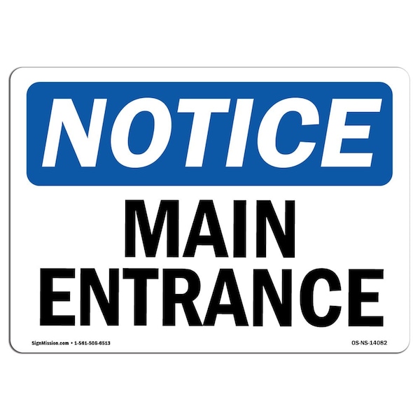 Signmission Safety Sign, OSHA Notice, 7" Height, Rigid Plastic, Main Entrance Sign, Landscape - OS-NS-P-710-L-14082