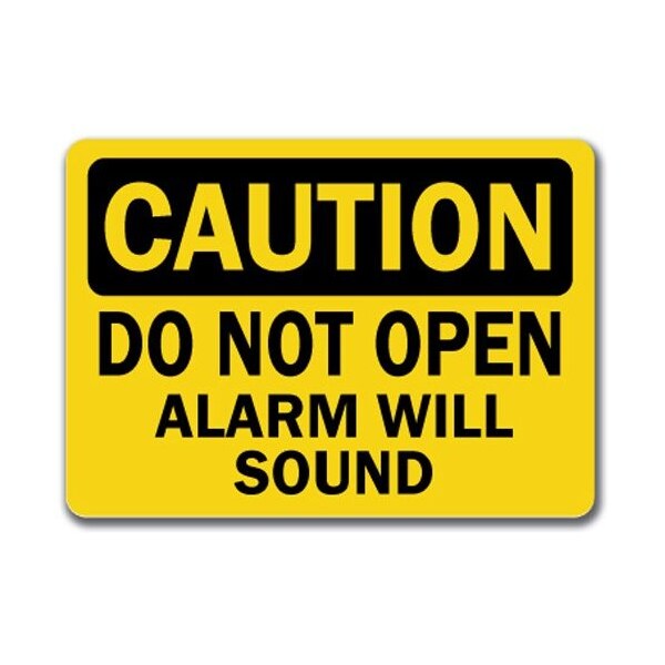 Signmission Caution Sign-Do Not Open Alarm Will Sound-10in x 14in OSHA Sign, 10" L, 14" H, CS-Alarm Will Sound - CS-ALARM WILL SOUND
