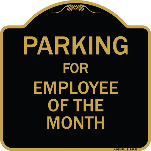 Signmission Designer Series-Parking For Employee Of The Month Sign, 18" x 18", BG-1818-9801 - A-DES-BG-1818-9801