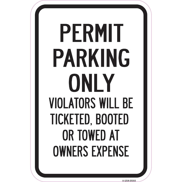 Signmission Permit Parking Only Violators Will Be Ticketed Bo Aluminum, 12" x 18", A-1218-25315 - A-1218-25315
