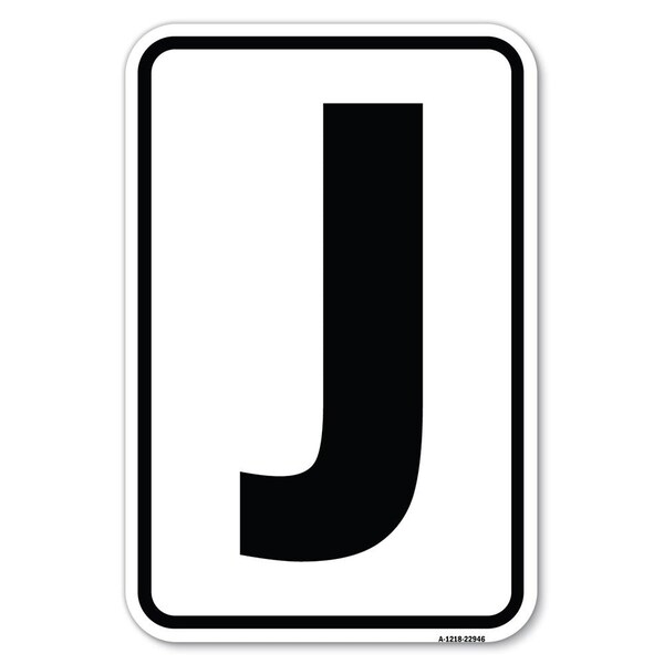 Signmission Safety Sign, 12 in Height, Aluminum, 18 in Length, 22946 - A-1218-22946